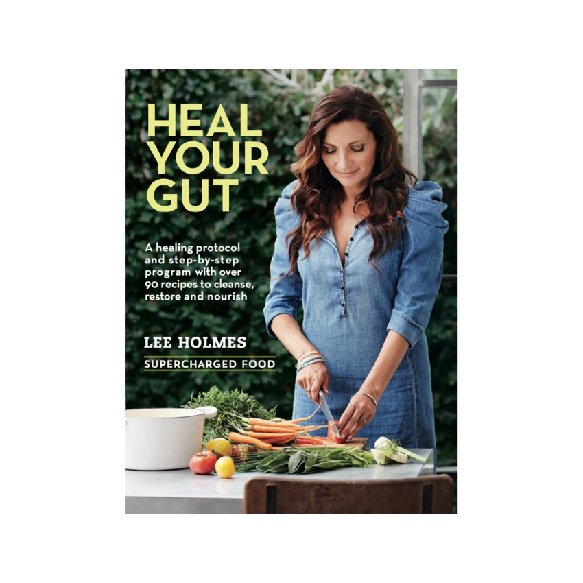 Supercharged Food Heal Your Gut By Lee Holmes